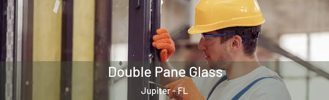 Double Pane Glass Jupiter - FL